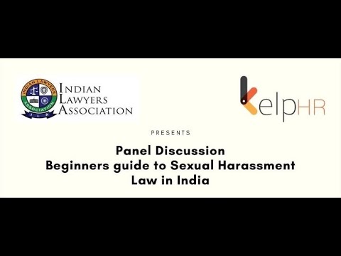 Session by Indian Lawyers Association & KelpHR on Beginner’s Guide to the Sexual Harassment Law in India